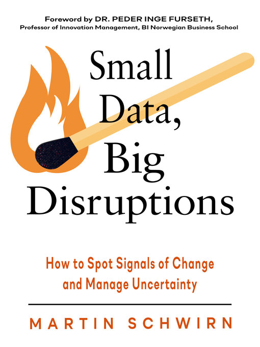 Title details for Small Data, Big Disruptions by Martin Schwirn - Available